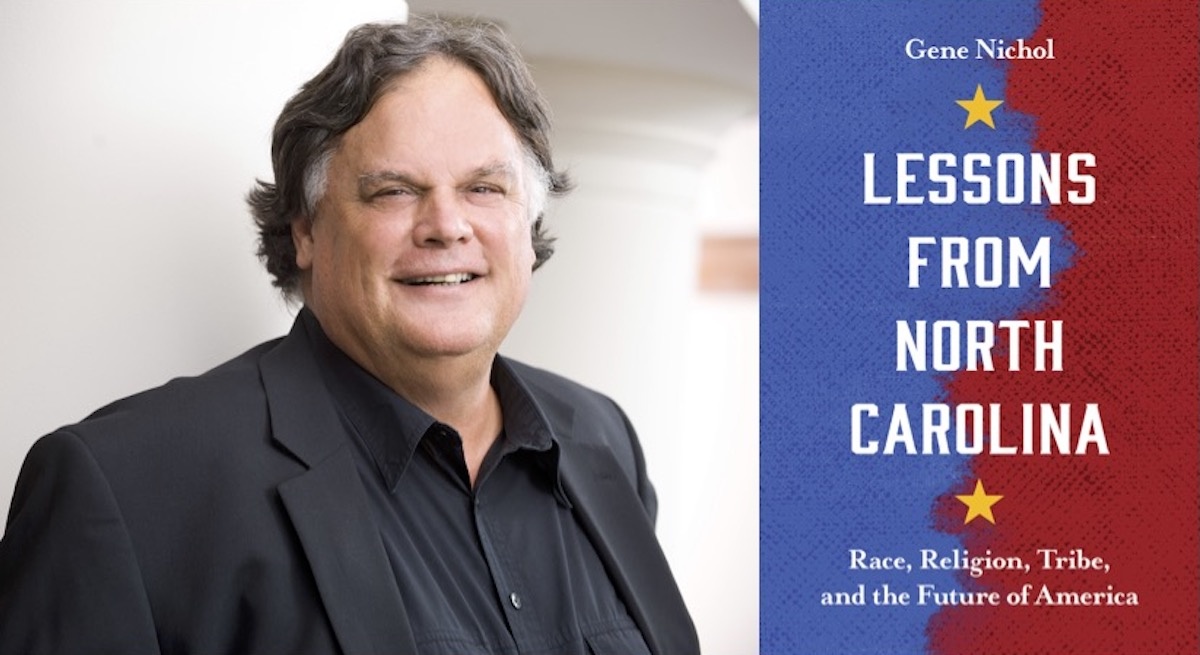 Portrait of Gene Nichol next to "Lessons from North Carolina" book cover