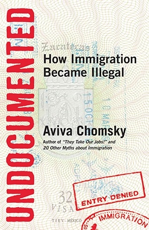 Review: 'Undocumented: How Immigration Became Illegal' | Facing South